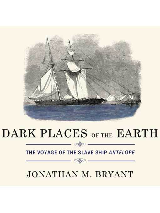 Title details for Dark Places of the Earth by Jonathan M. Bryant - Available